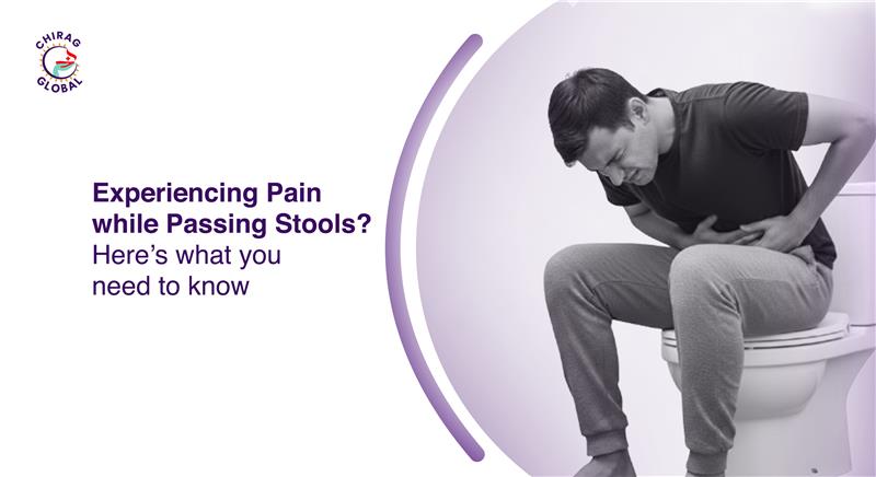 Experiencing Pain While Passing Stools? Here’s What You Need to Know 